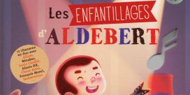 Les enfantillages d’Aldebert