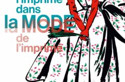 L’IMPRIMÉ DANS LA MODE, LA MODE DE L’IMPRIMÉ